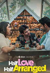 Half Love Half Arranged S01 (2023) Hindi  Web Series HD Half Love Half Arranged S01 (2023) Hindi  Web Series HD